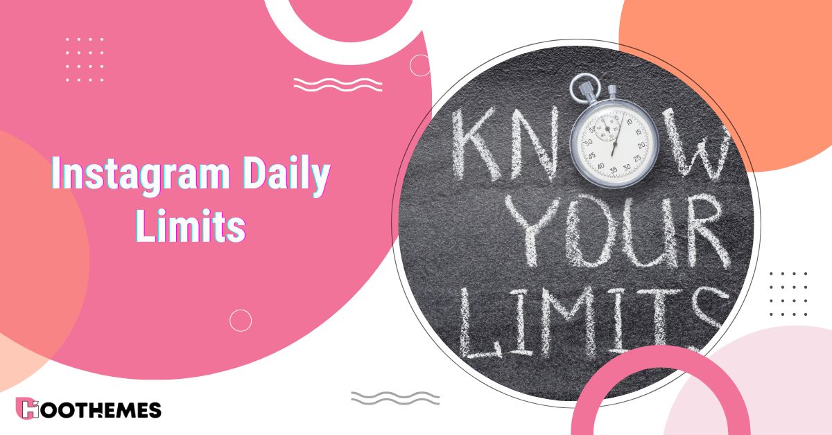 You are currently viewing What Are The Instagram Daily Limits? Complete Explanation 2025