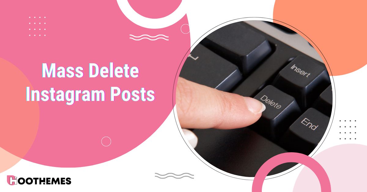 You are currently viewing How To Mass Delete Instagram Posts Easily in 2025