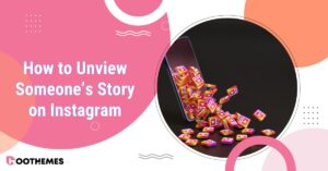Read more about the article How to Unview Someone’s Story on Instagram