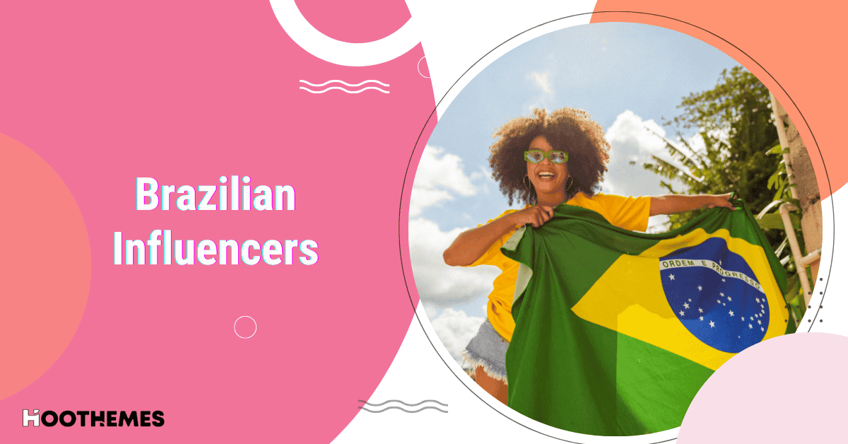 You are currently viewing Brazilian Influencers: Top 15 Creators to Work with