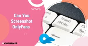 Read more about the article Can You Screenshot OnlyFans? 6 Main Questions Answered
