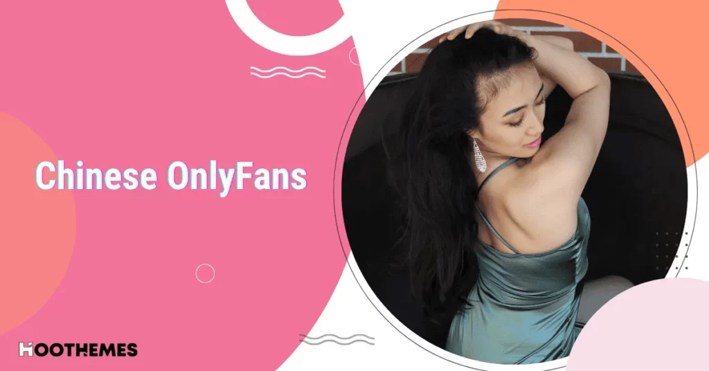 Read more about the article Top 13 Chinese OnlyFans Models You Can’t Miss Out On