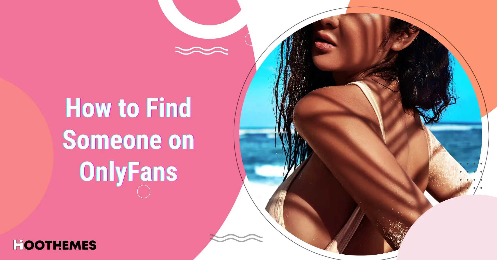 You are currently viewing How to Find Someone on OnlyFans: 12 Smart Methods