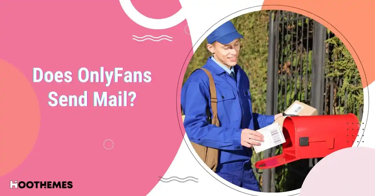 Does OnlyFans Send Mail 5 Things Every Creator and Subscriber Should Know