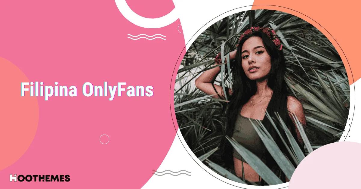 You are currently viewing Top 15 Filipina OnlyFans Girls You Should Check Out